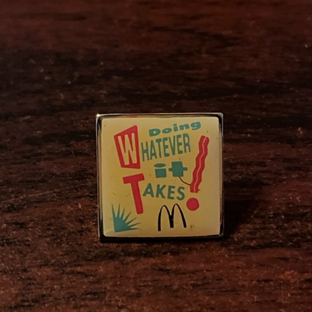 Vintage McDonald’s “Doing Whatever It Takes!” Employee Lapel Hat Pin